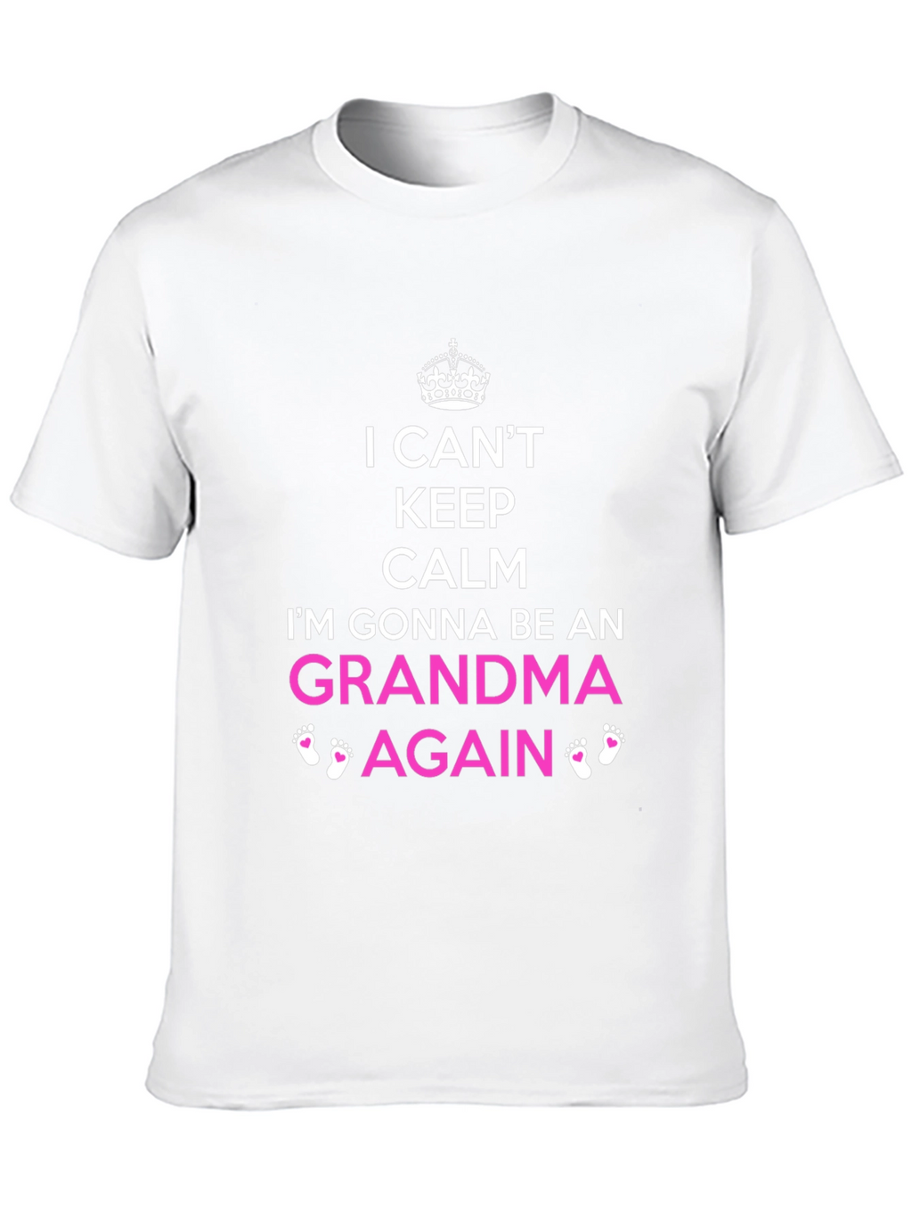 I Cant Keep Calm Grandma Again T-Shirt