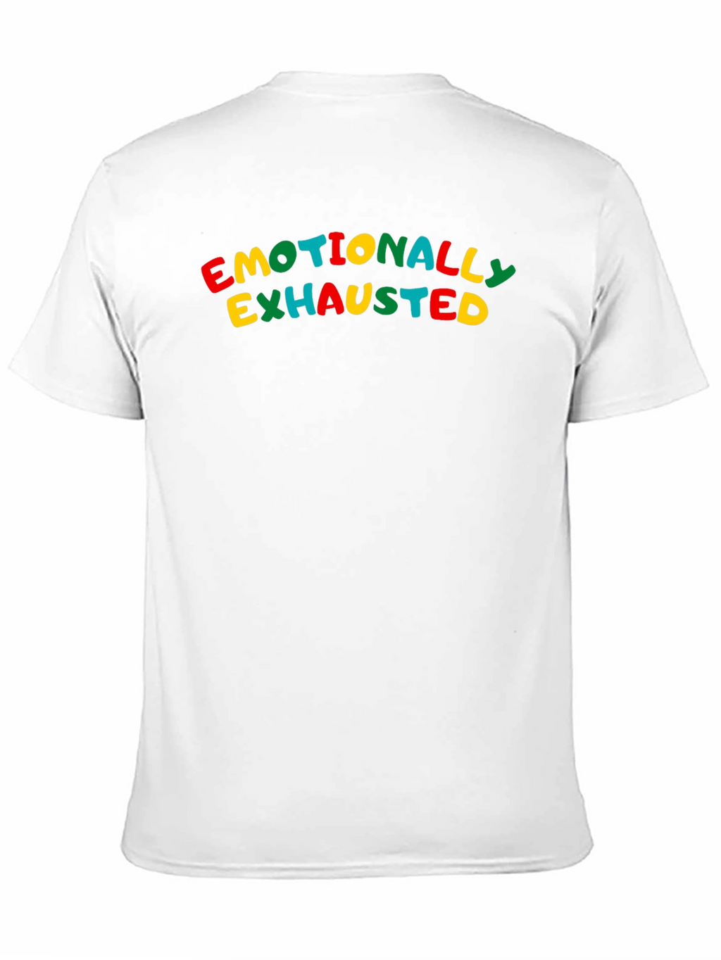 Emotionally Exhausted Graphic Tee - Comfy Cotton Blend