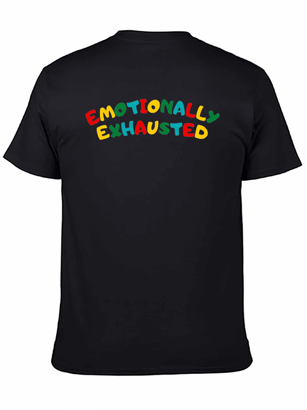 Emotionally Exhausted Graphic Tee - Comfy Cotton Blend