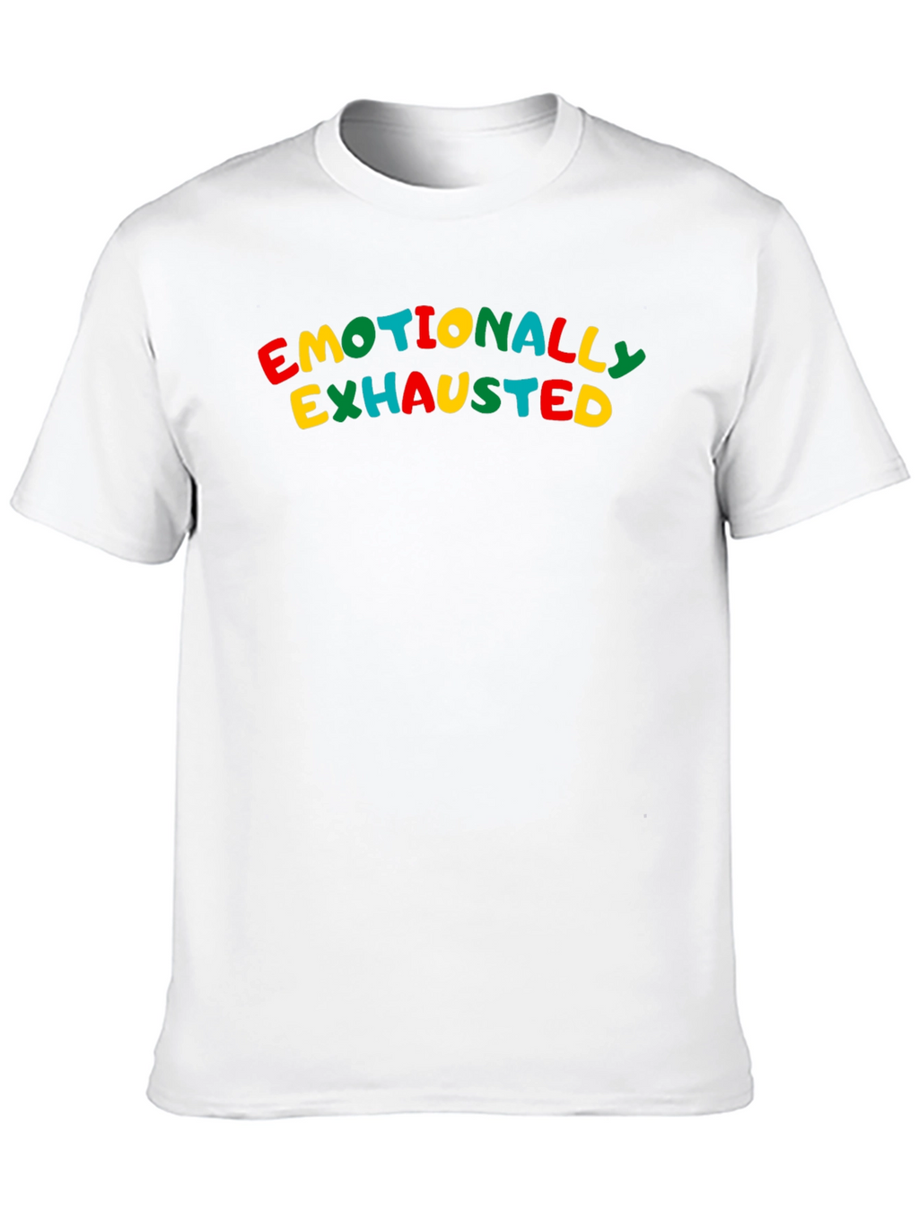 Emotionally Exhausted Graphic Tee - Comfy Cotton Blend