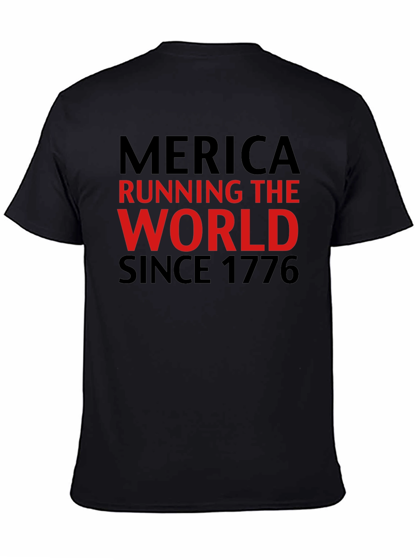 Merica Running The World Since 1776 Patriotic Graphic Tee