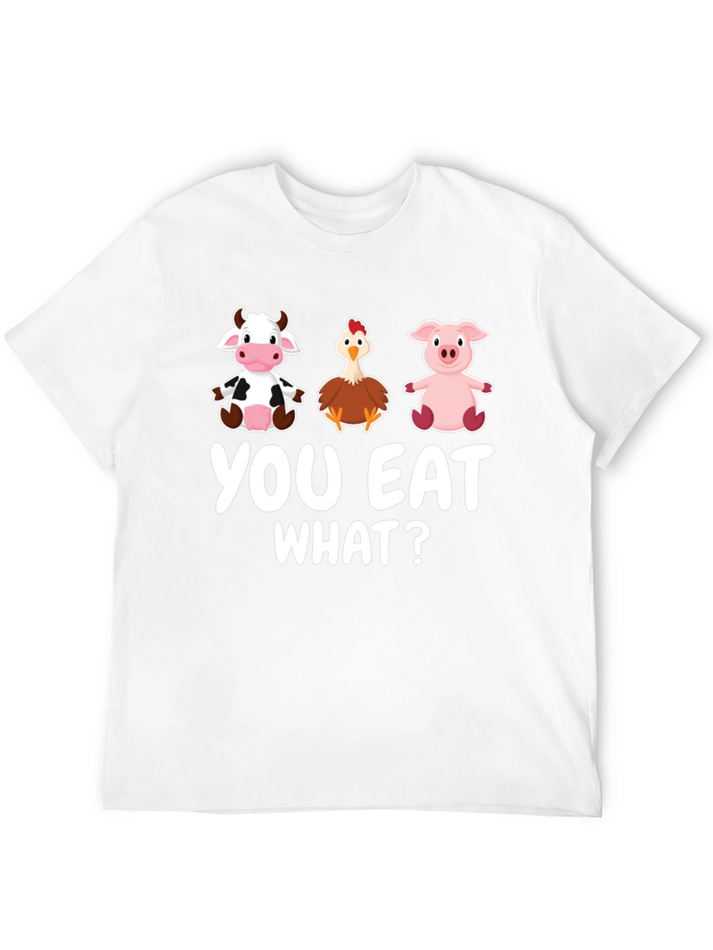 Funny Vegan You Eat What? T-Shirt