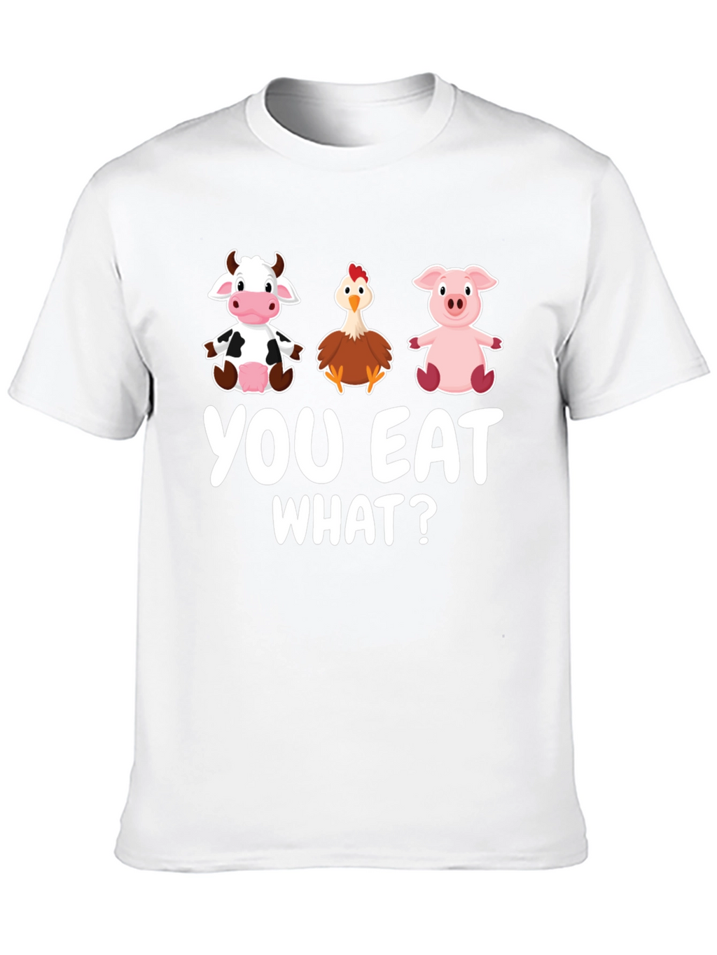 Funny Vegan You Eat What? T-Shirt