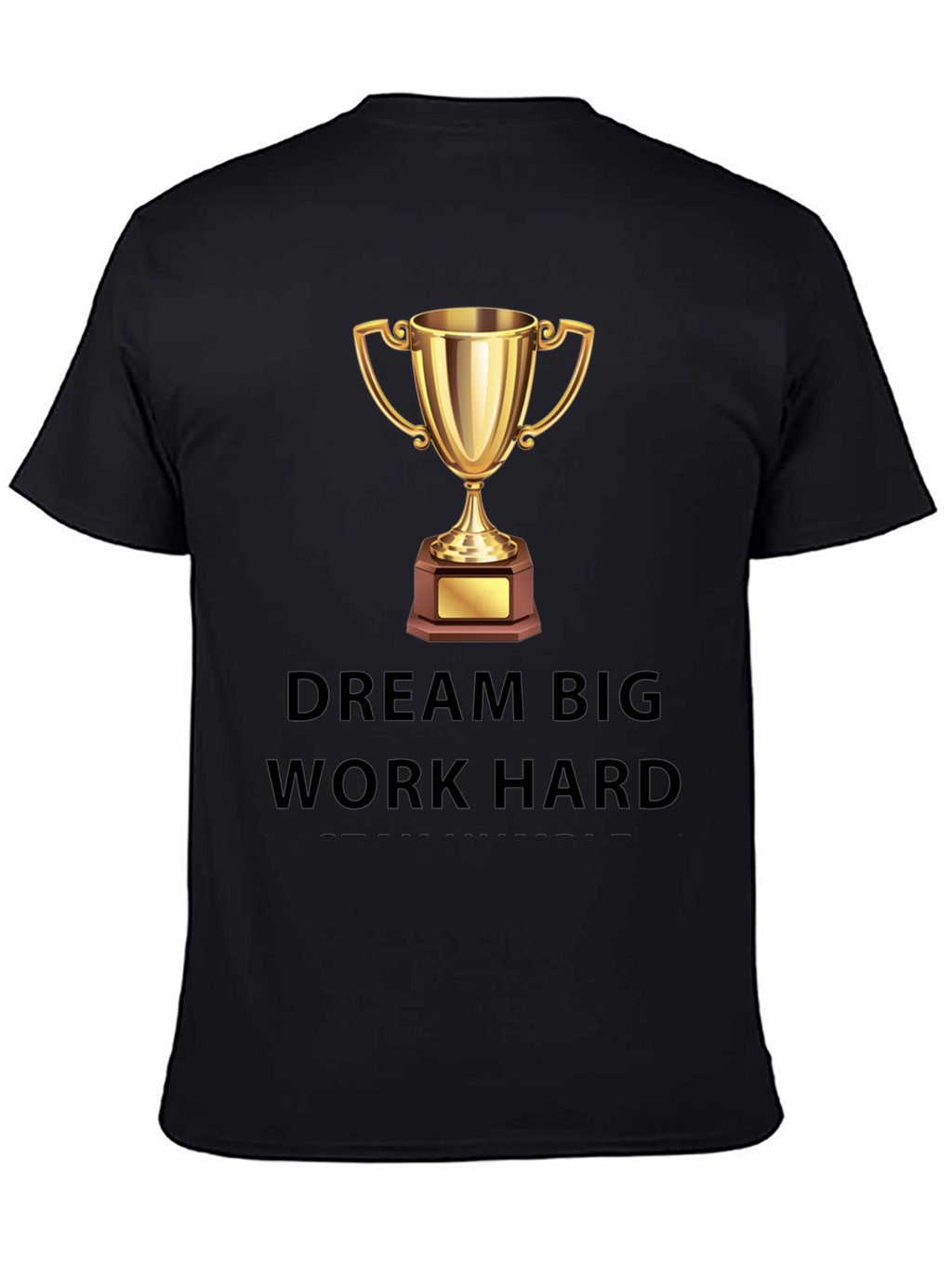 Dream Big Work Hard Graphic Tee