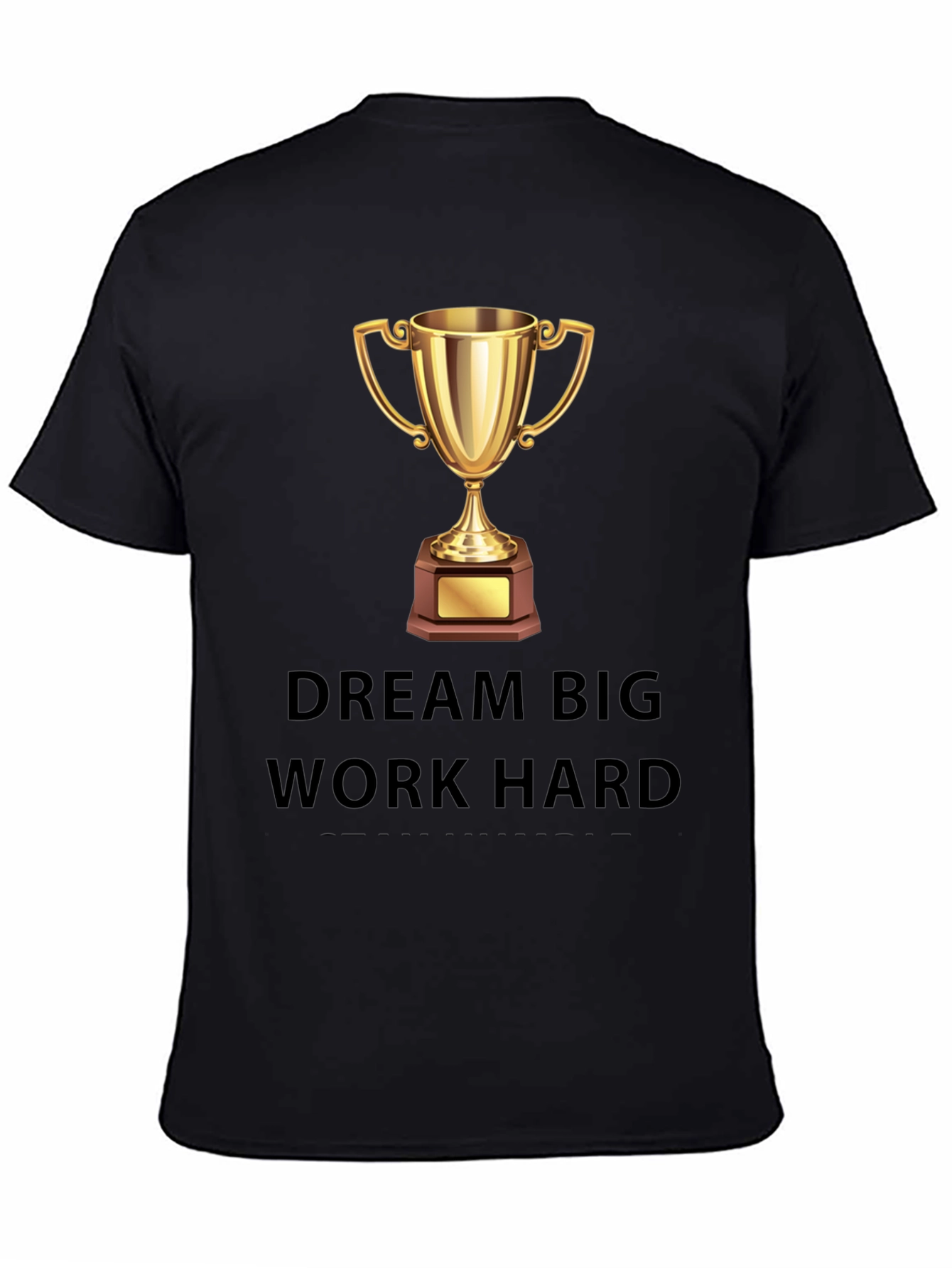 Dream Big Work Hard Graphic Tee