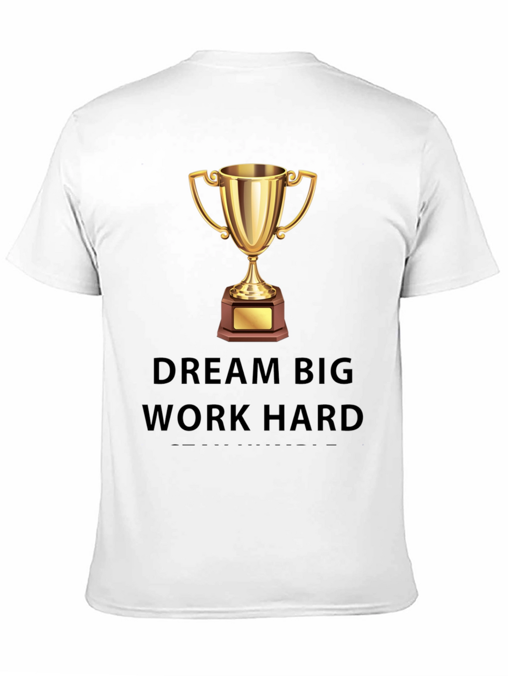 Dream Big Work Hard Graphic Tee