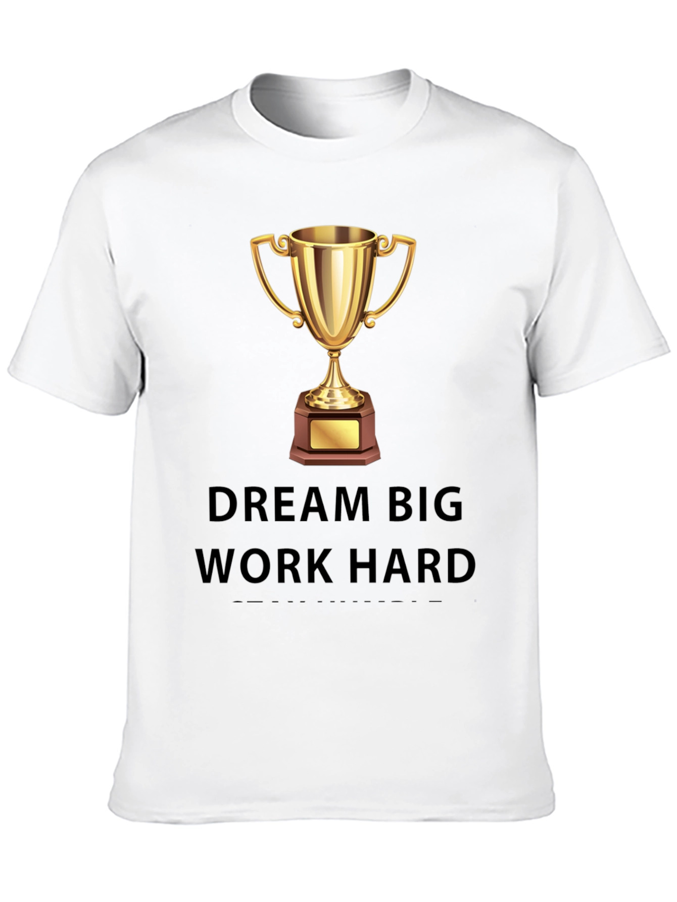 Dream Big Work Hard Graphic Tee