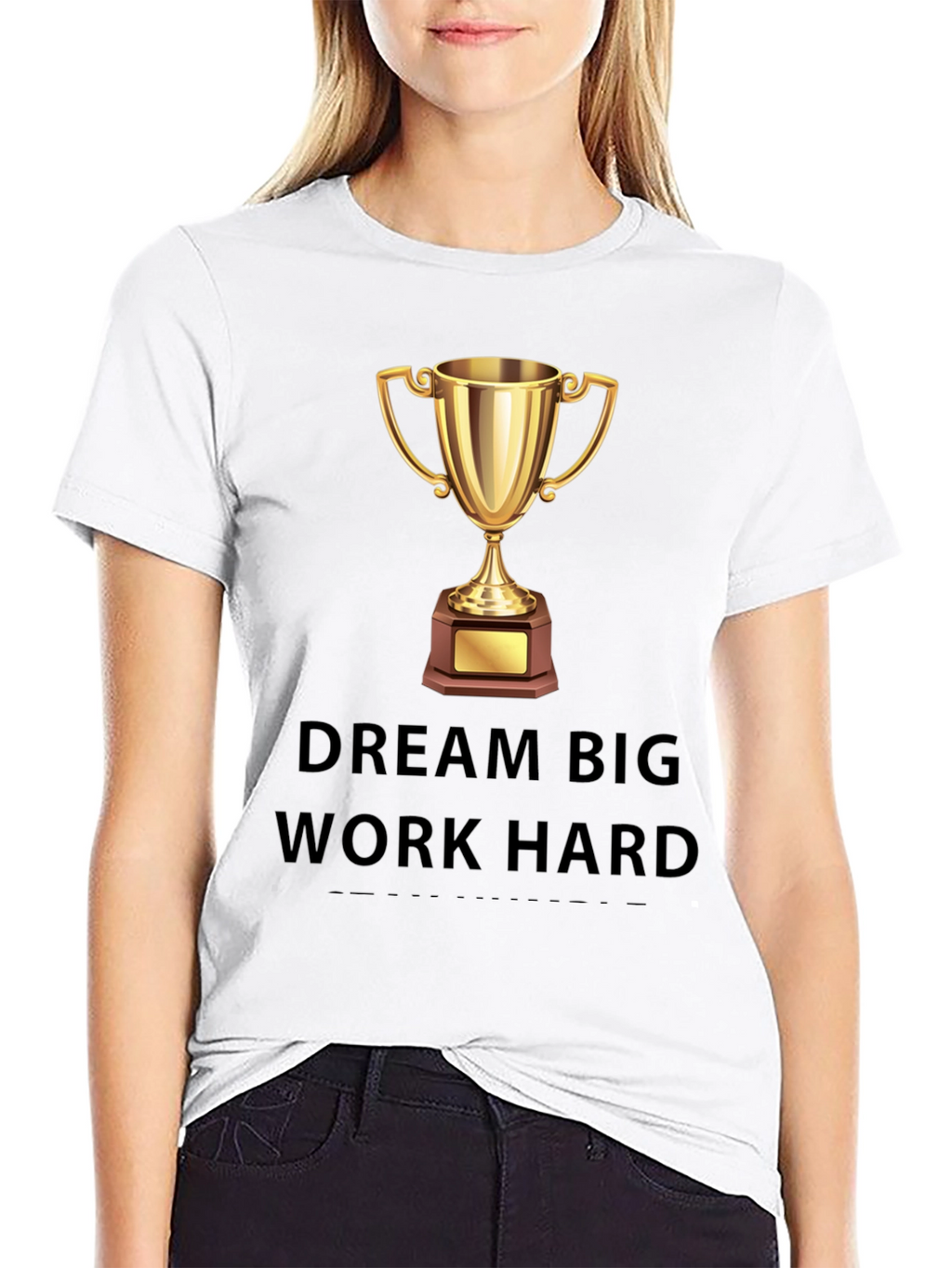 Dream Big Work Hard Graphic Tee