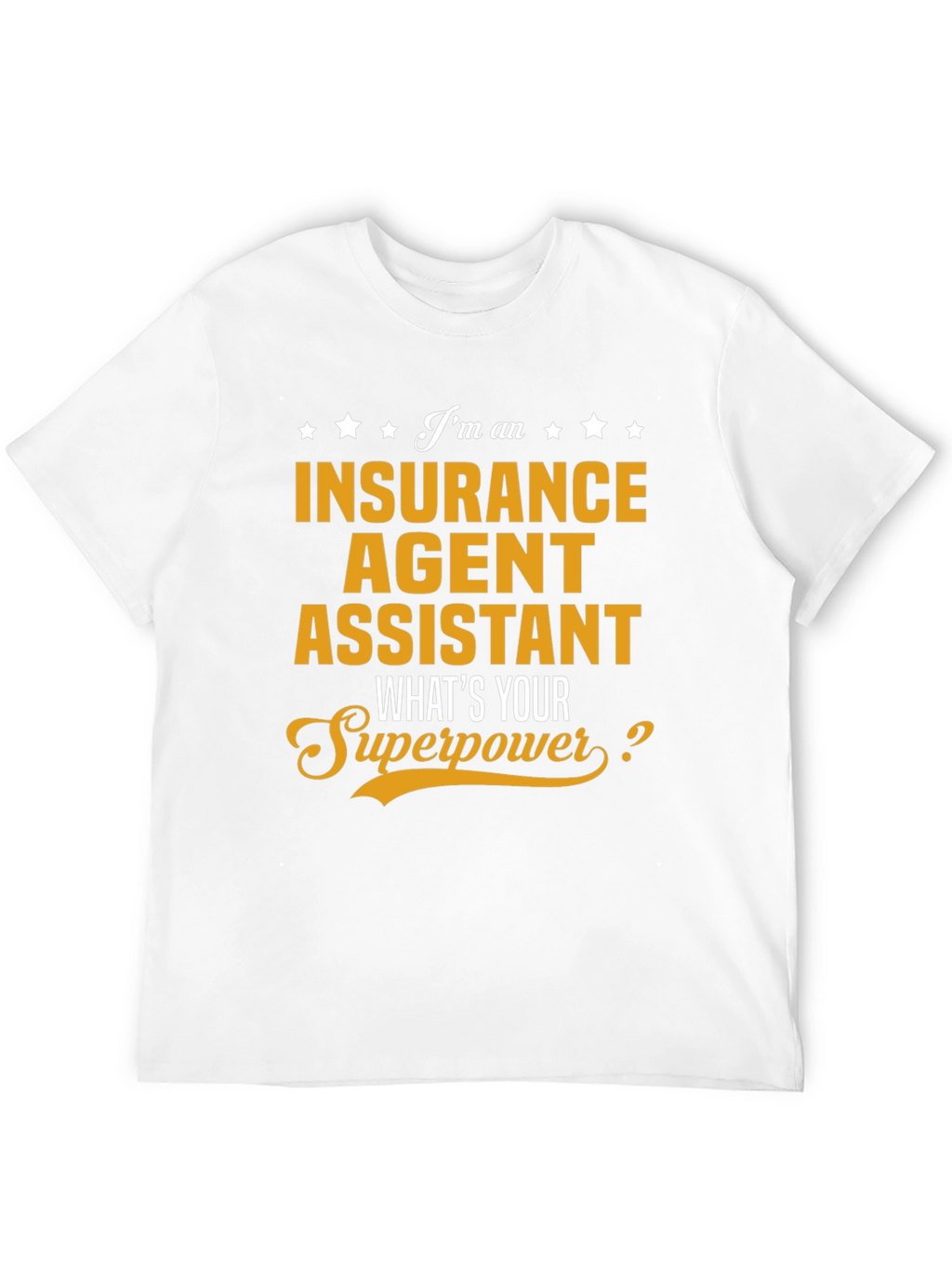 Insurance Agent Assistant Superpower Tee