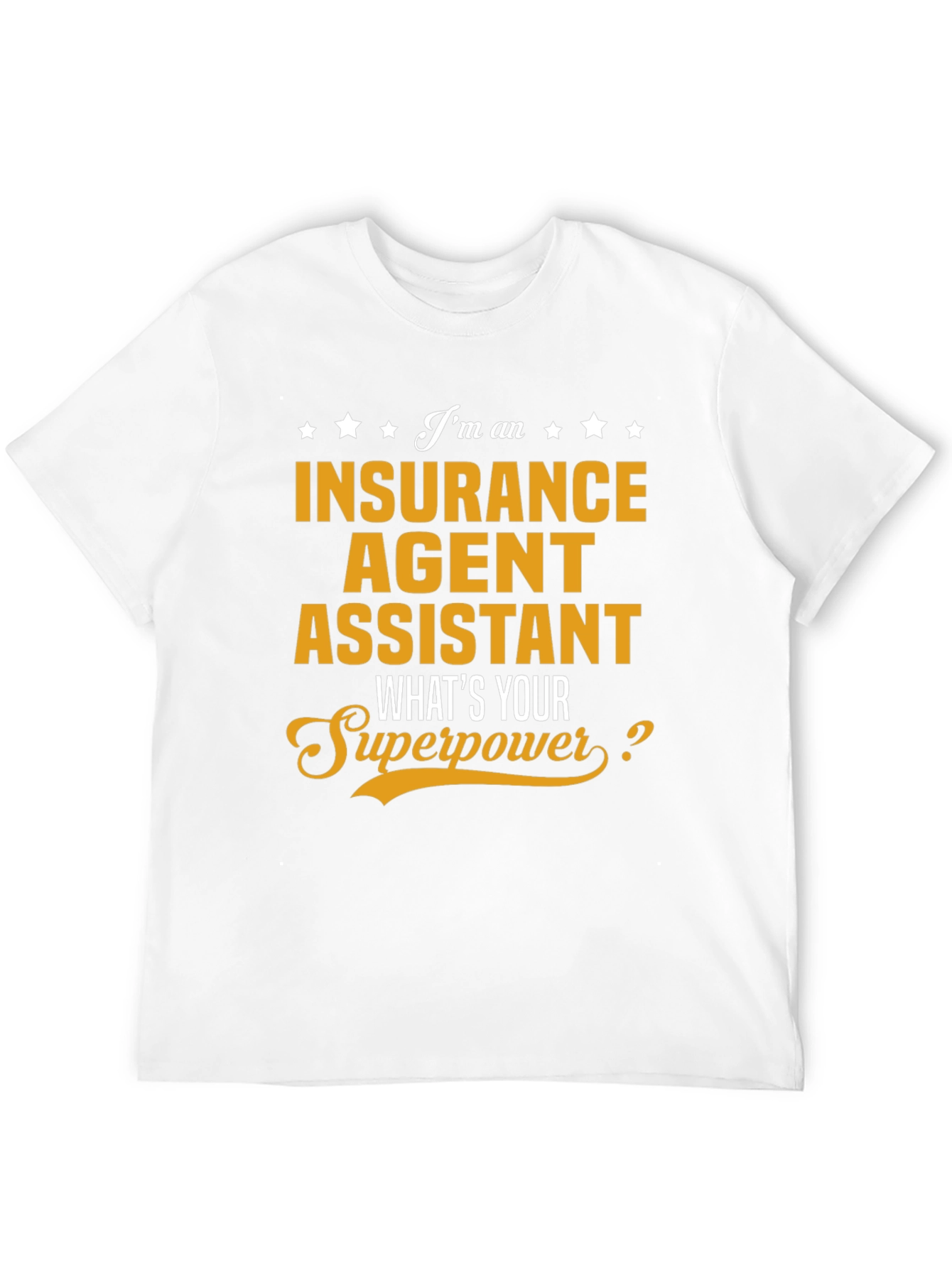 Insurance Agent Assistant Superpower Tee