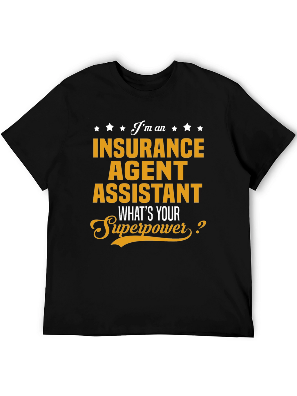 Insurance Agent Assistant Superpower Tee