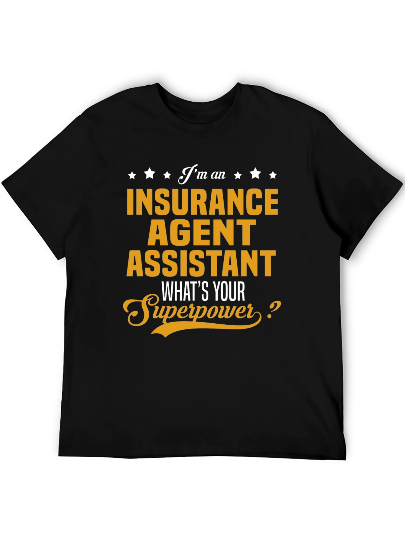 Insurance Agent Assistant Superpower Tee