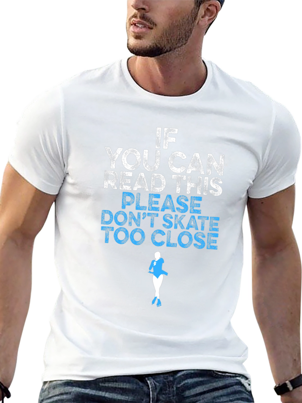 Funny Skating T-Shirt: If You Can Read This