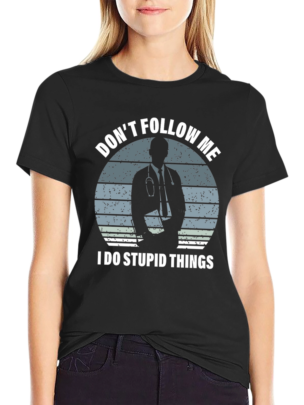 Dont Follow Me I Do Stupid Things Graphic Tee