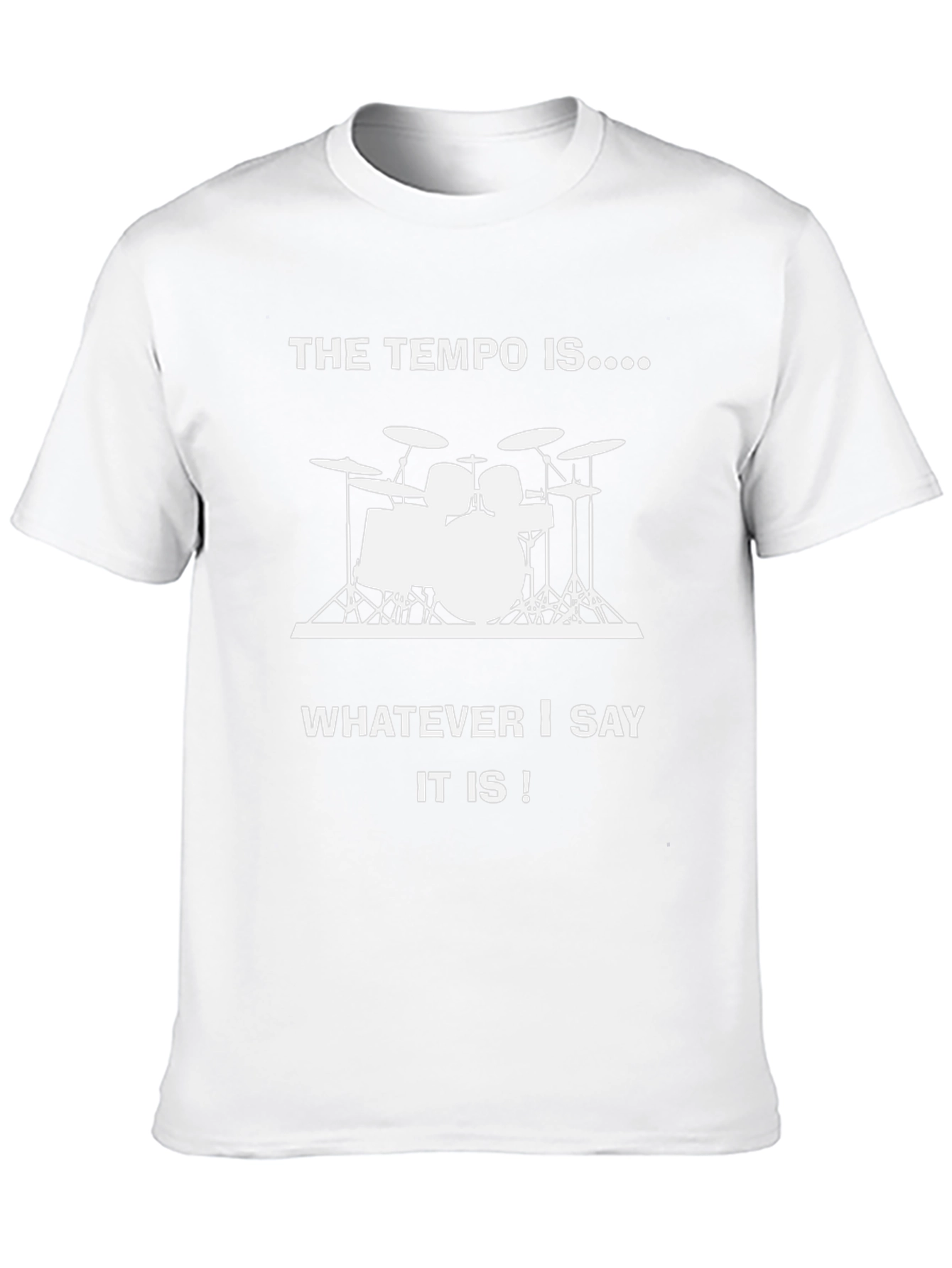 The Tempo Is Drummer T-Shirt