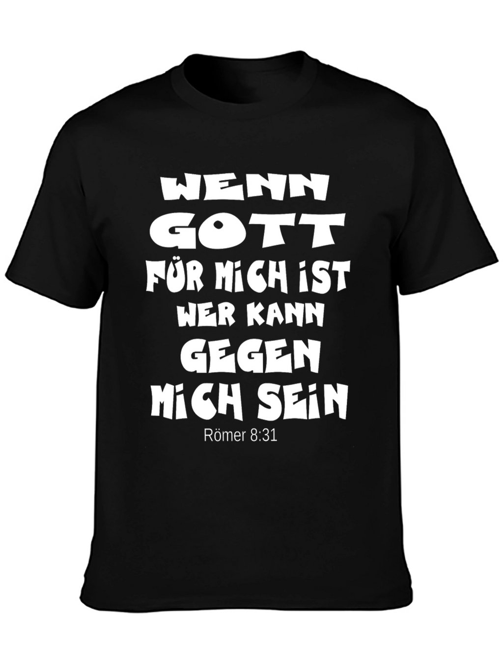 Faithful T-Shirt: Wenn Gott Für Mich Ist Verse