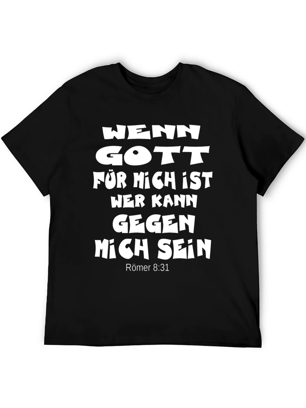 Faithful T-Shirt: Wenn Gott Für Mich Ist Verse