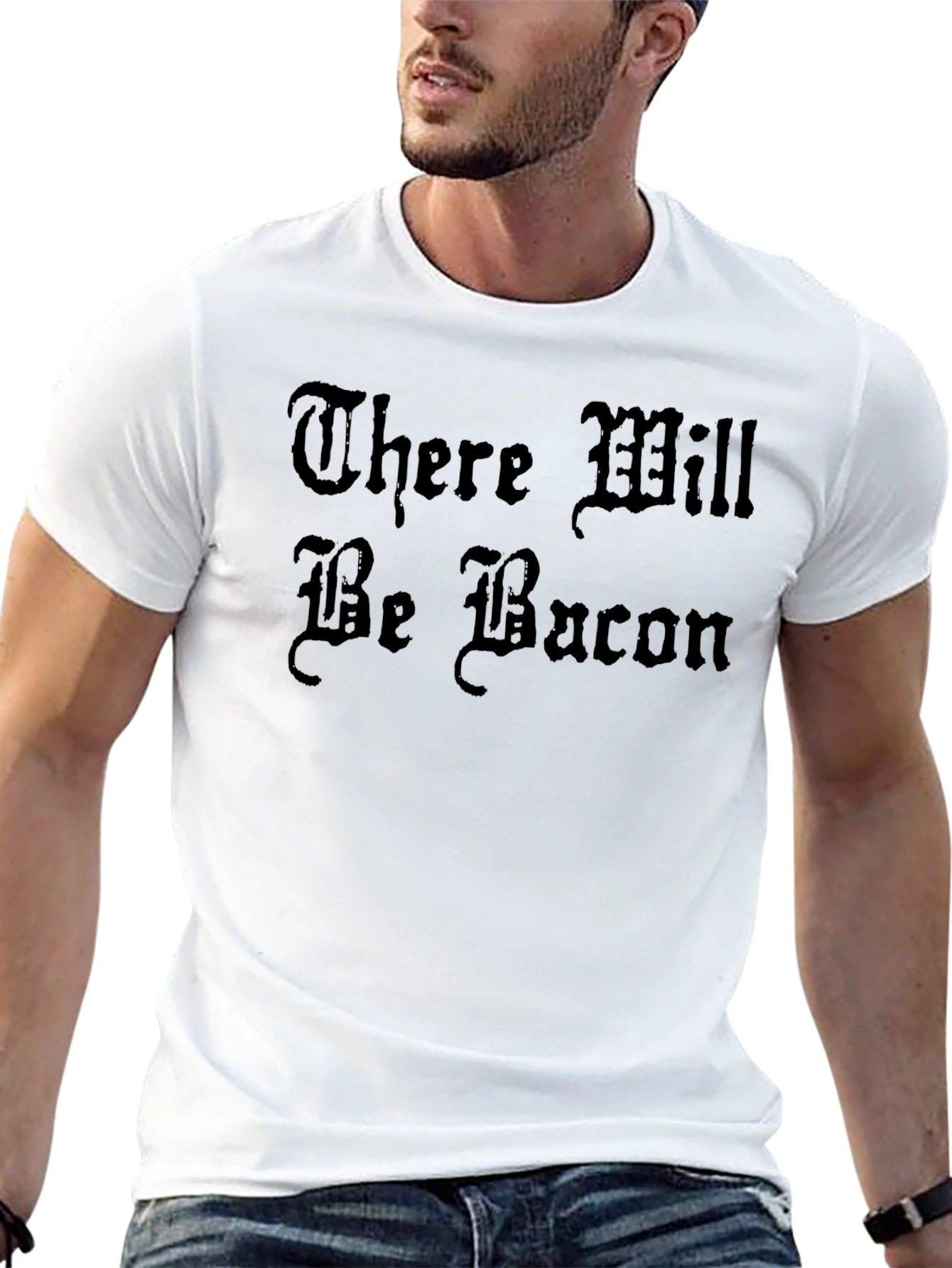 There Will Be Bacon T-Shirt