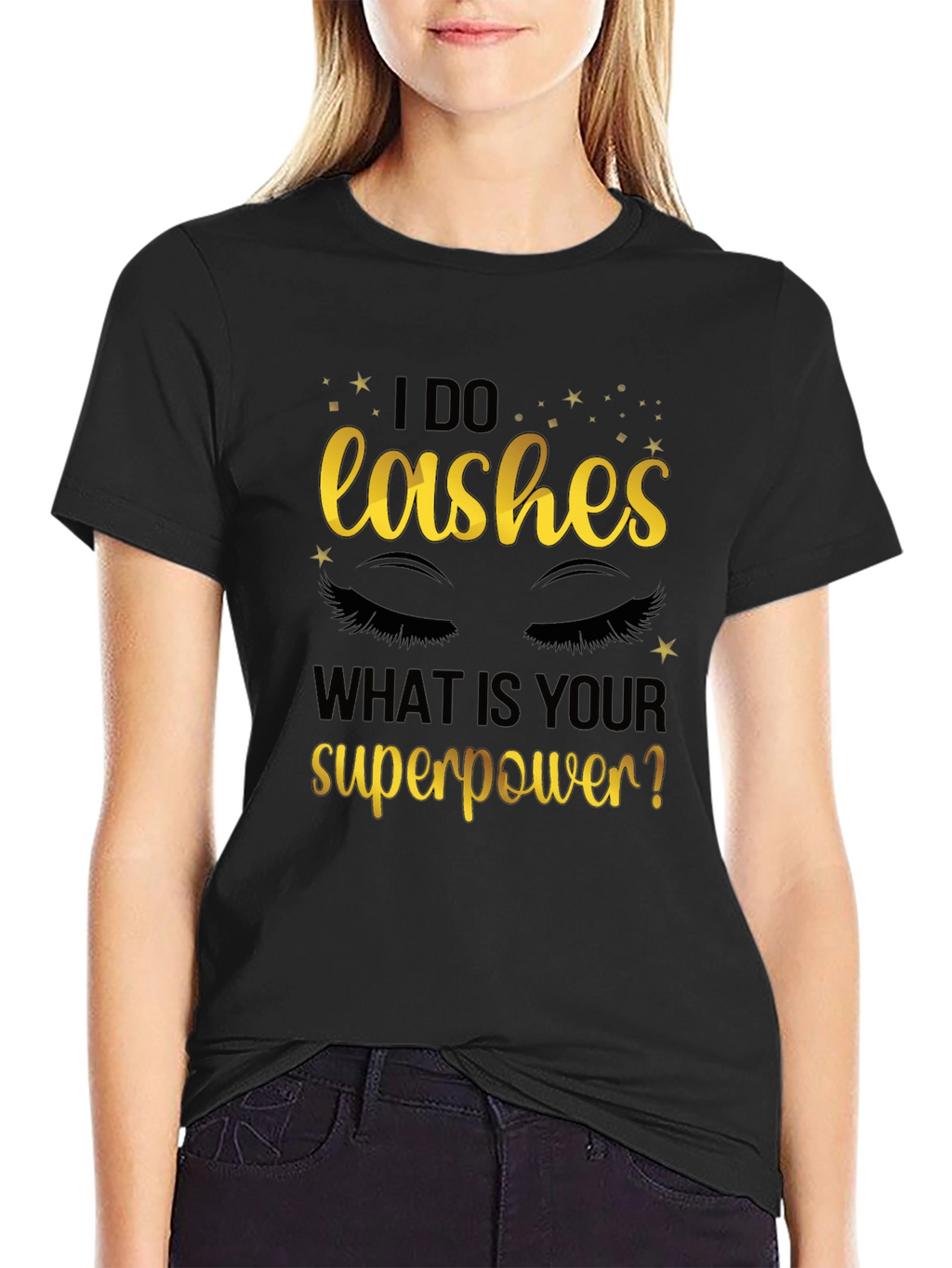 I Do Lashes Whats Your Superpower? Graphic Tee
