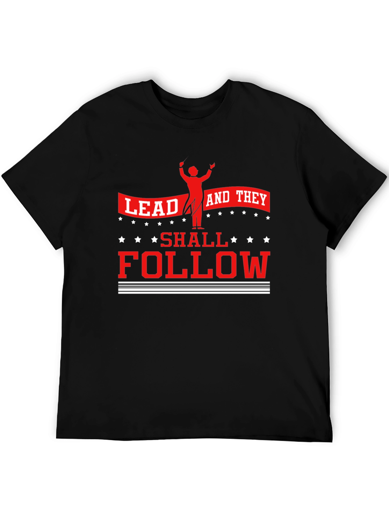 Lead And They Shall Follow Graphic T-Shirt