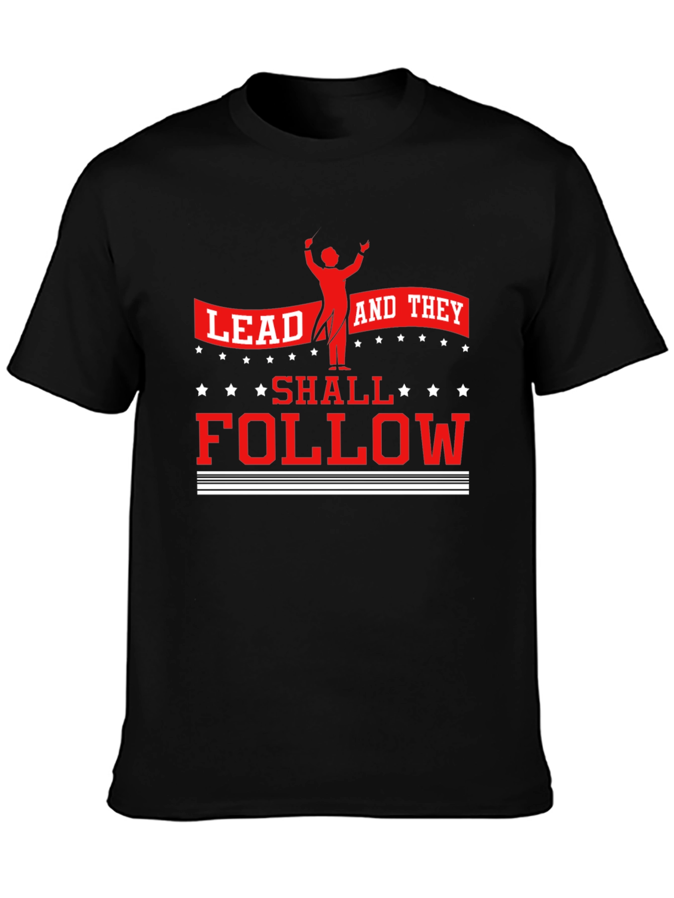 Lead And They Shall Follow Graphic T-Shirt