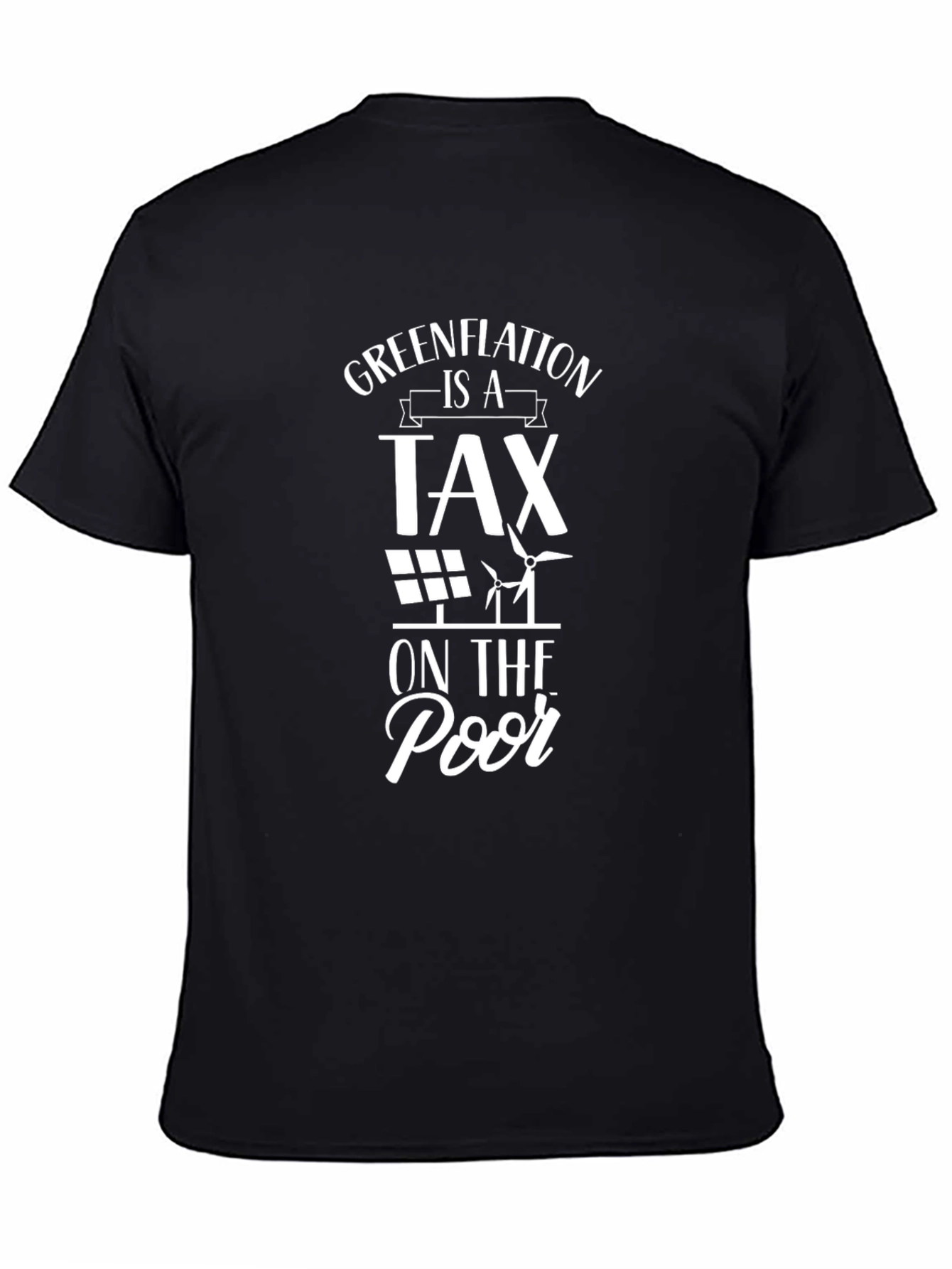 Greenflation Tax on the Poor Graphic T-Shirt