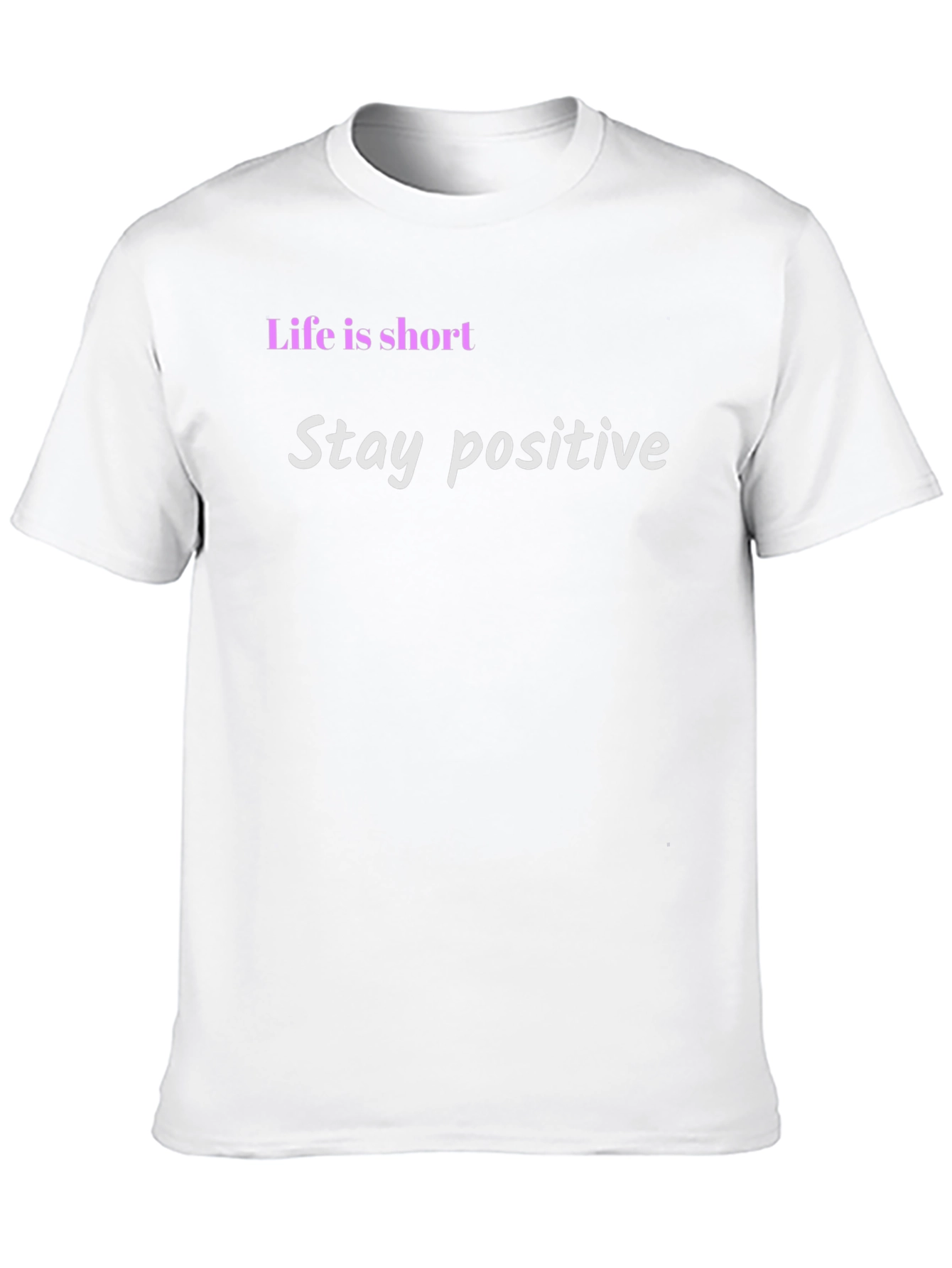 Life Is Short Stay Positive Black T-Shirt