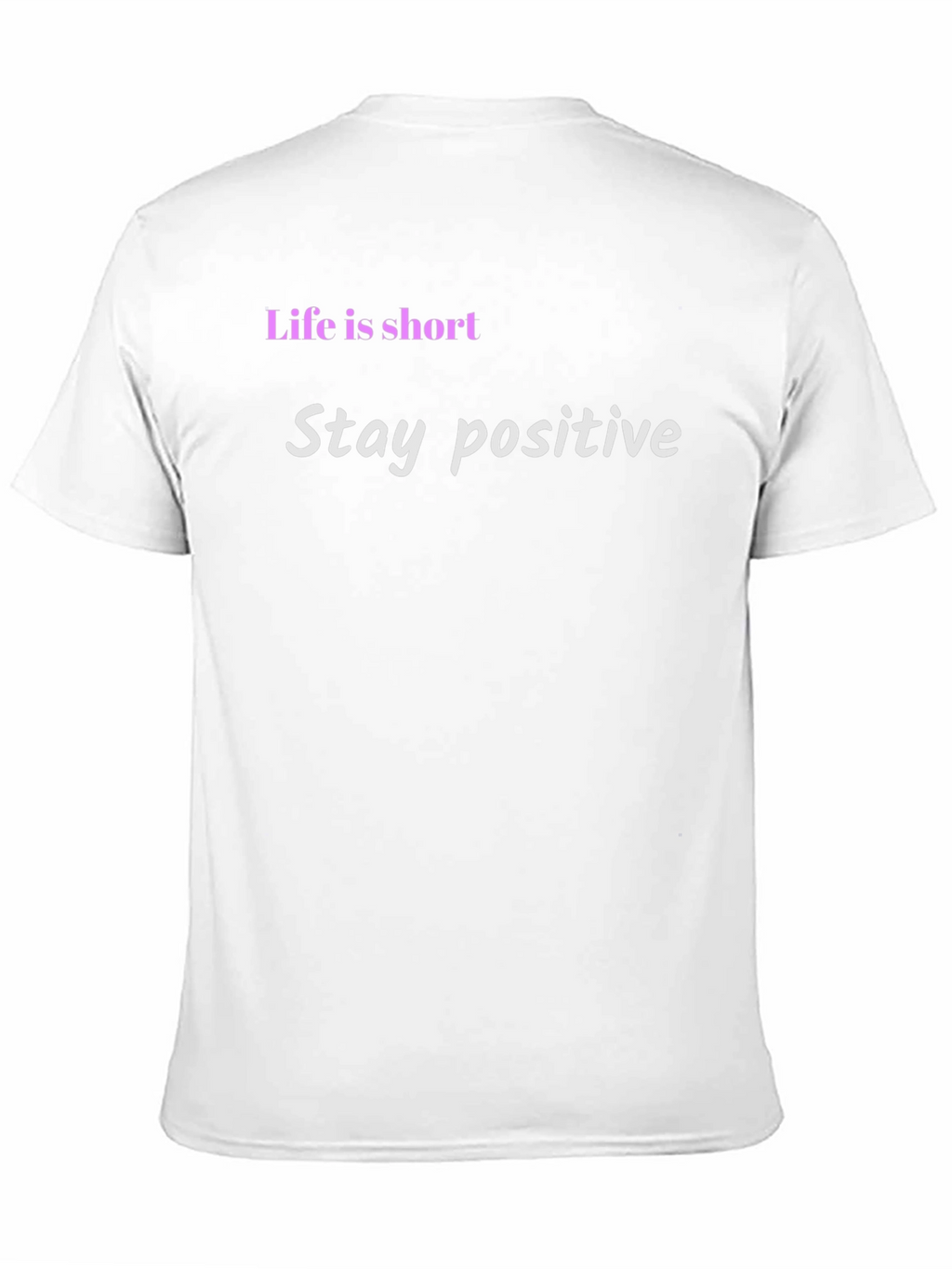 Life Is Short Stay Positive Black T-Shirt