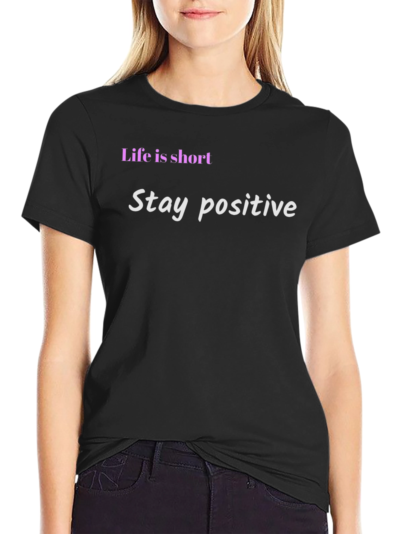 Life Is Short Stay Positive Black T-Shirt