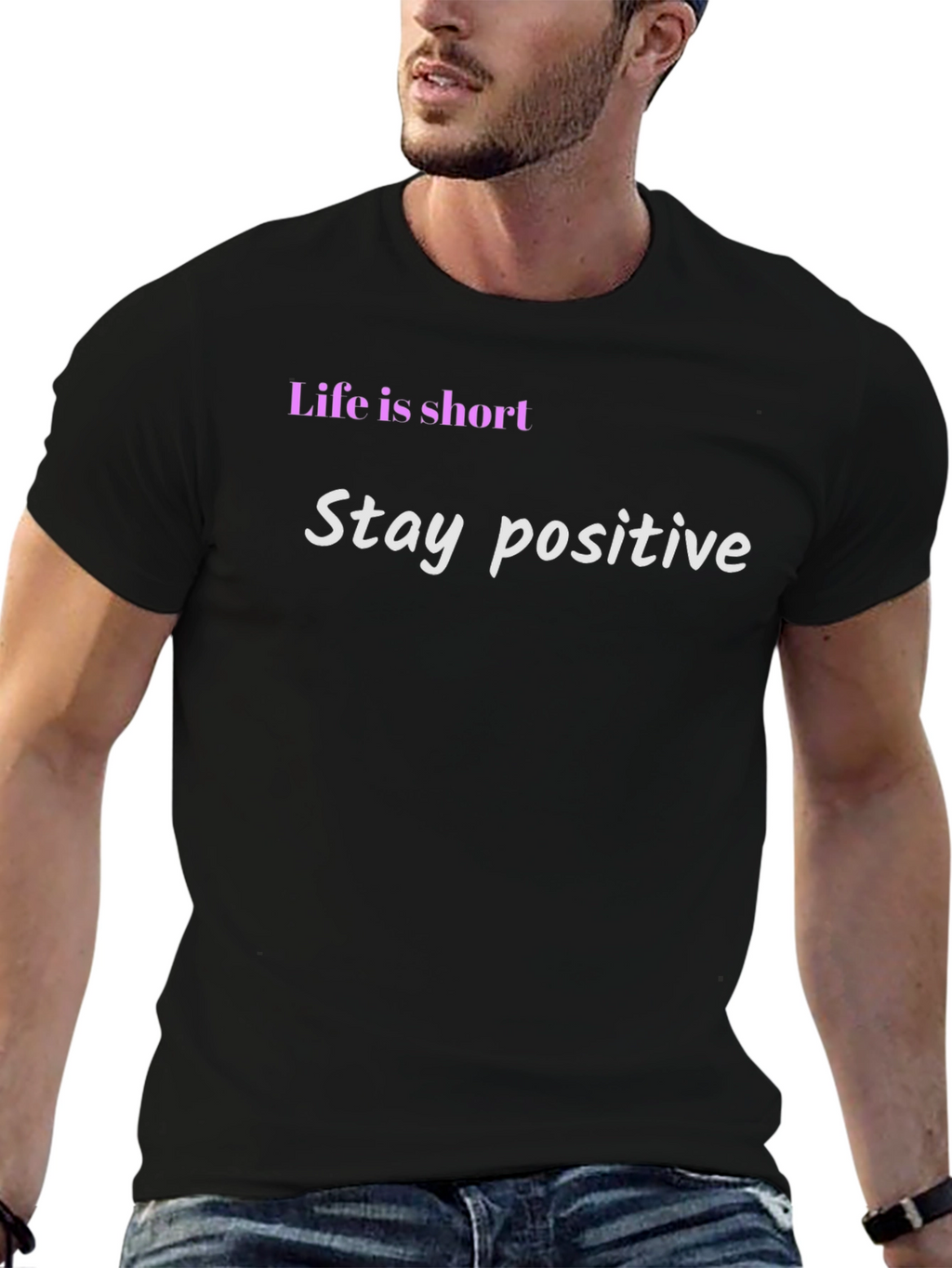 Life Is Short Stay Positive Black T-Shirt