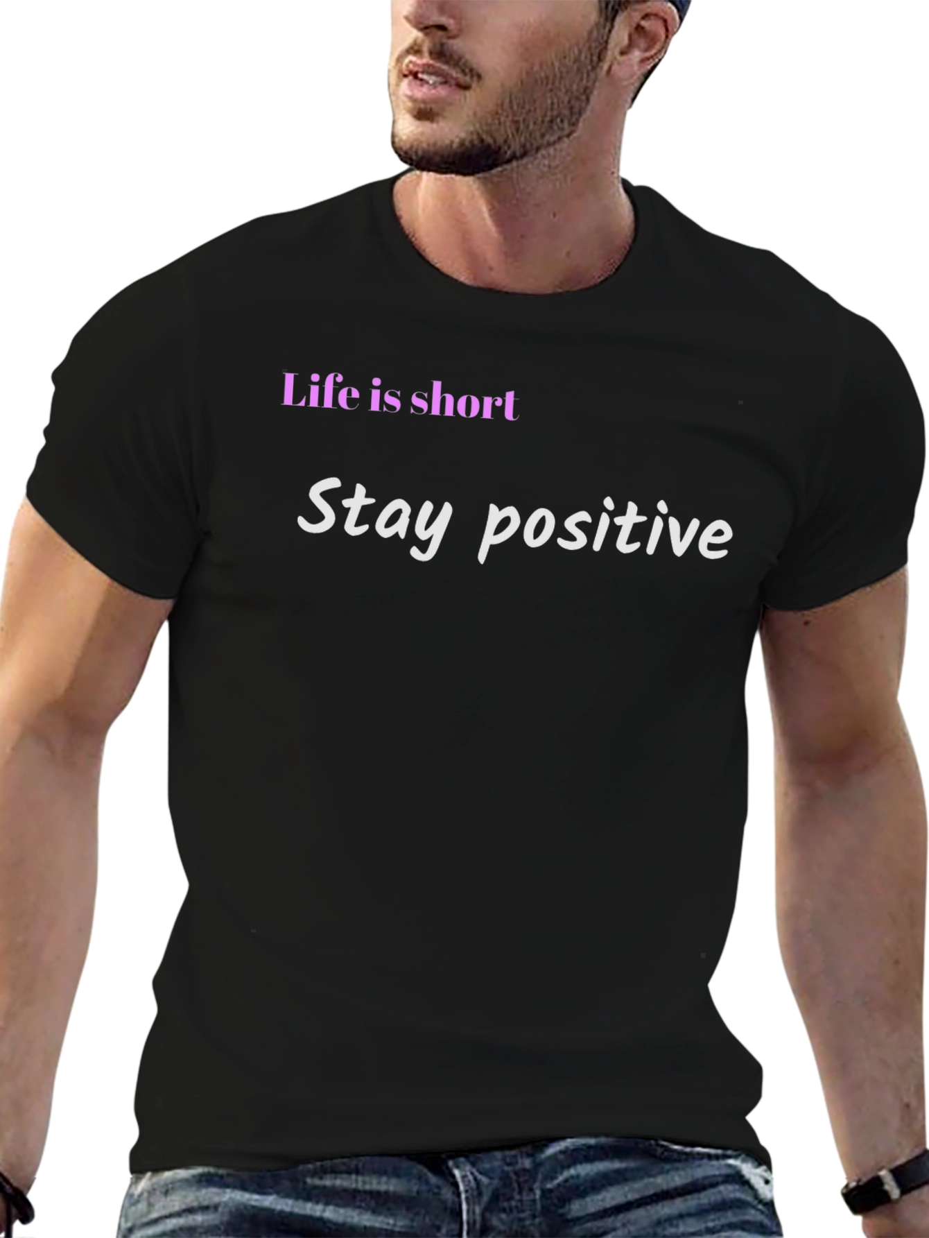 Life Is Short Stay Positive Black T-Shirt
