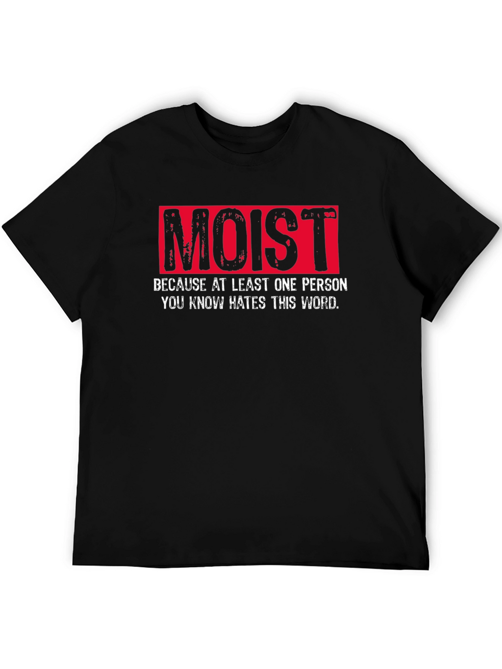 Moist Word Haters Black Cotton T-Shirt