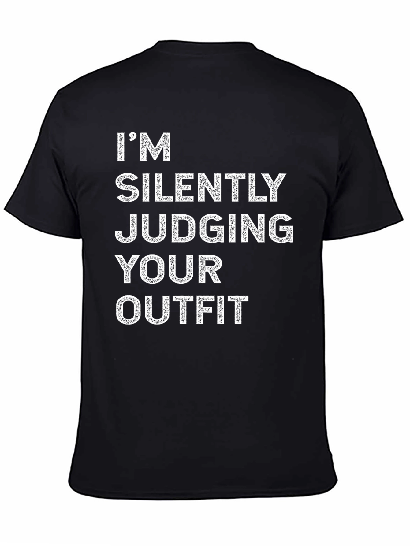 Im Silently Judging Your Outfit Black T-Shirt