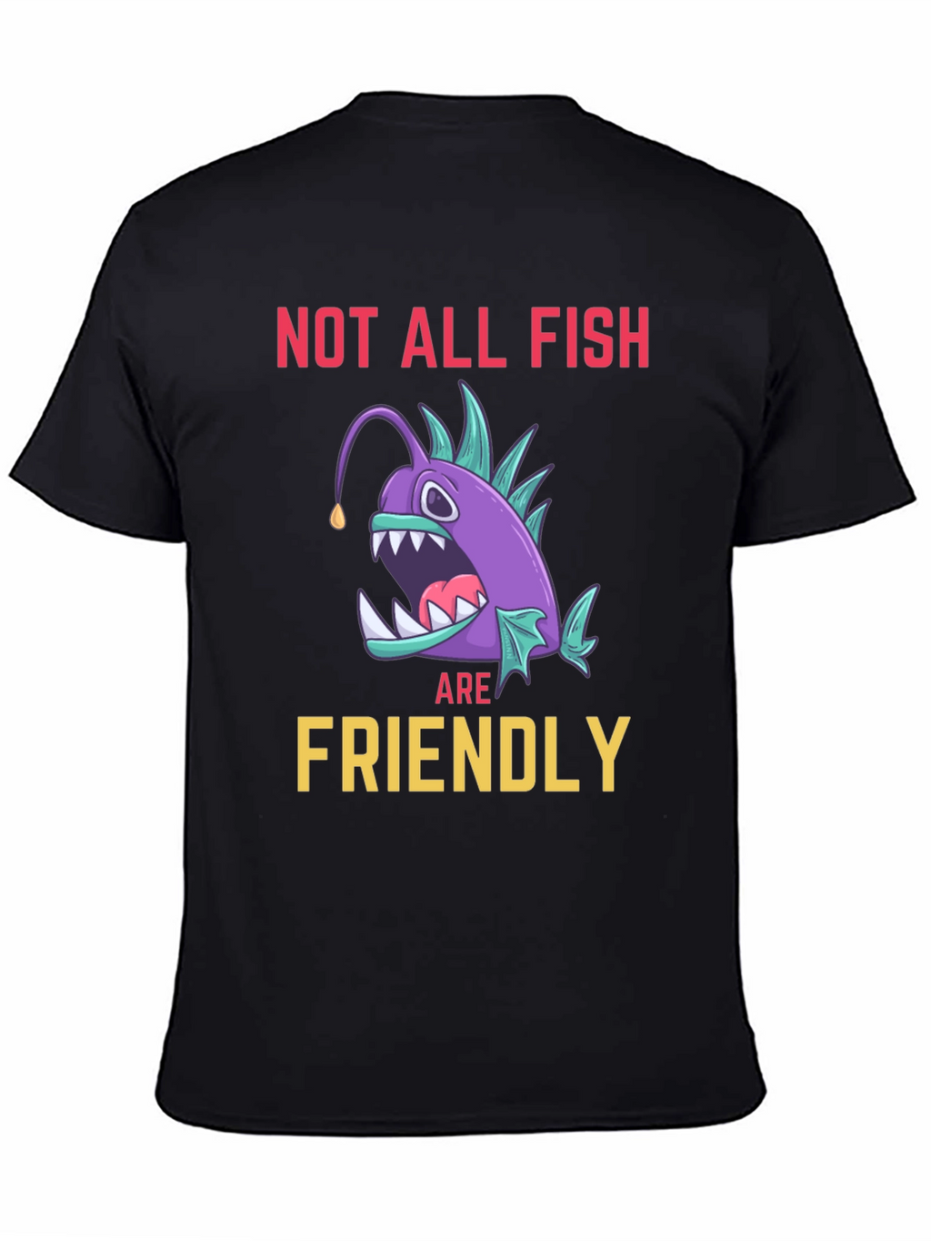 Not All Fish Are Friendly Angler T-Shirt