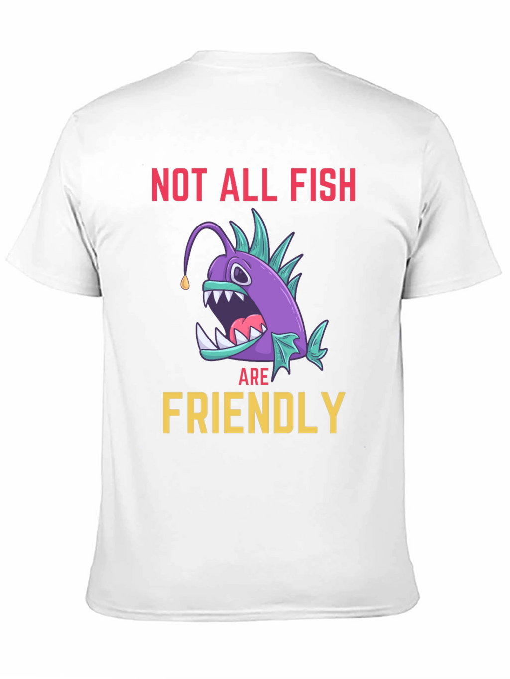 Not All Fish Are Friendly Angler T-Shirt