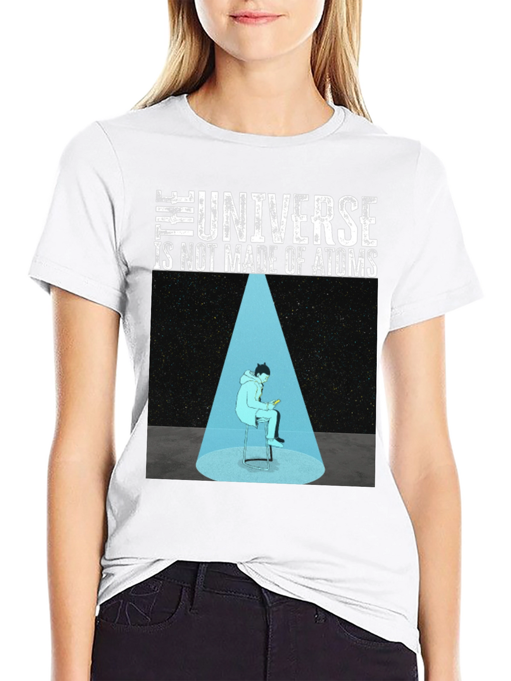 The Universe Is Not Made Of Atoms Graphic T-Shirt