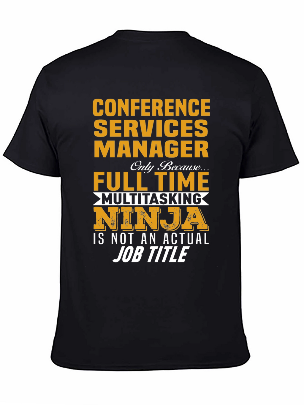 Conference Services Manager Multitasking Ninja T-Shirt