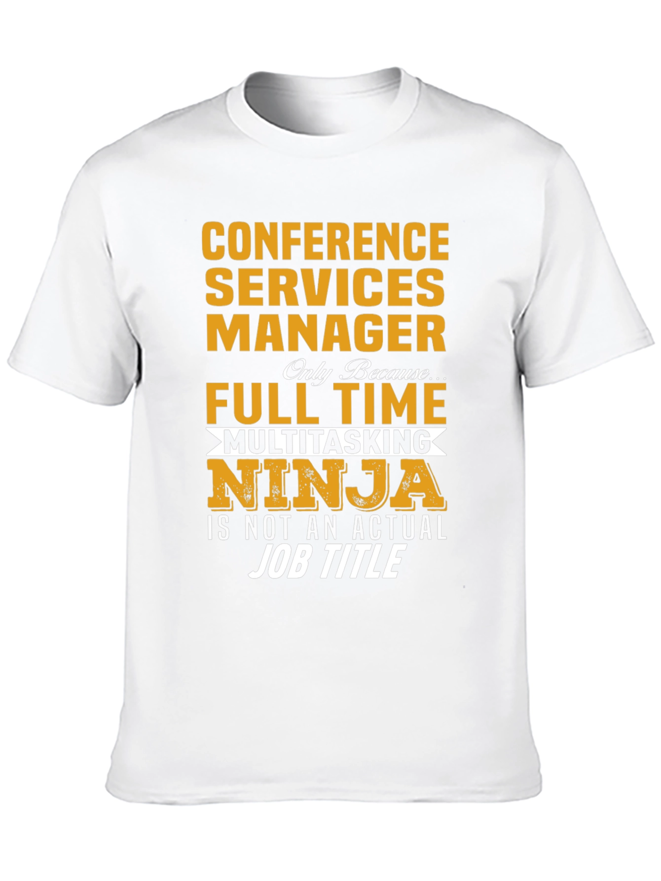 Conference Services Manager Multitasking Ninja T-Shirt
