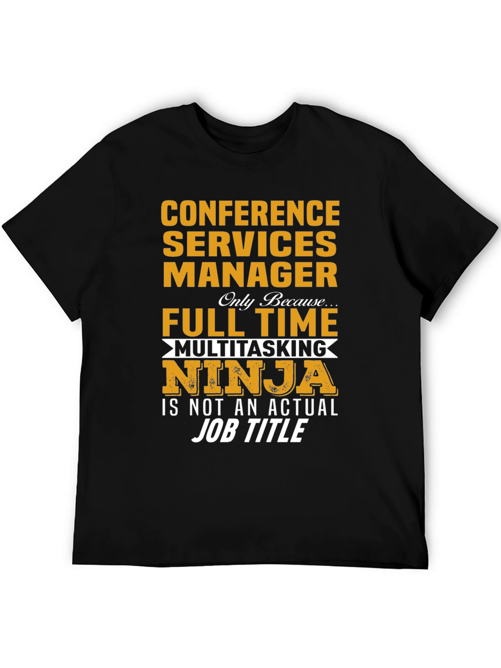 Conference Services Manager Multitasking Ninja T-Shirt