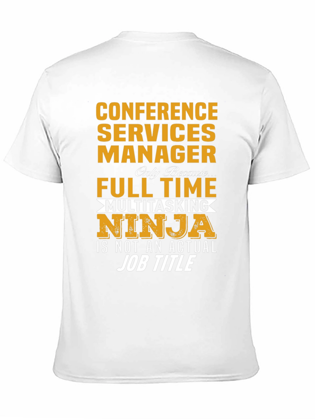 Conference Services Manager Multitasking Ninja T-Shirt