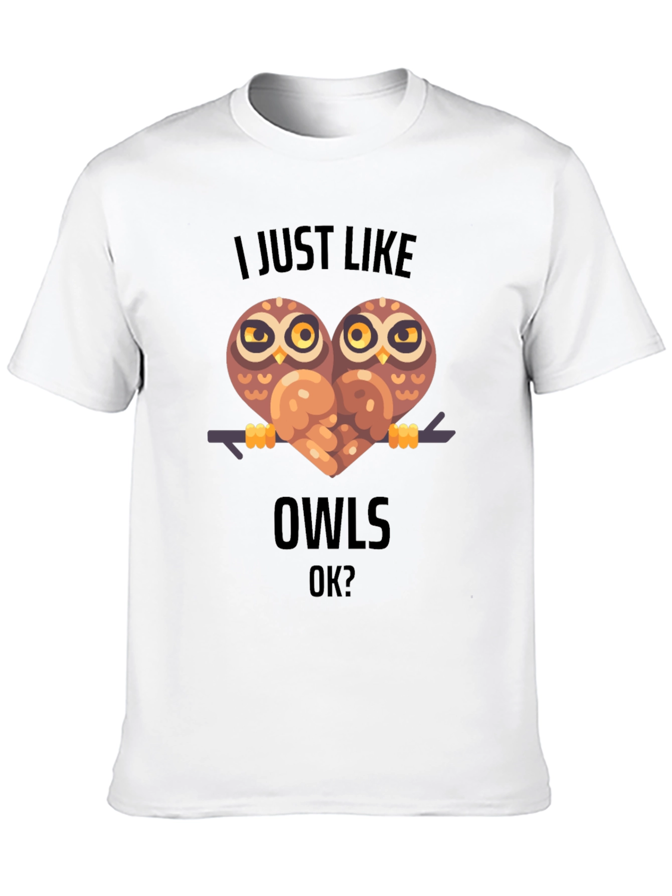 I Just Like Owls T-Shirt Cute Animal Graphic Tee