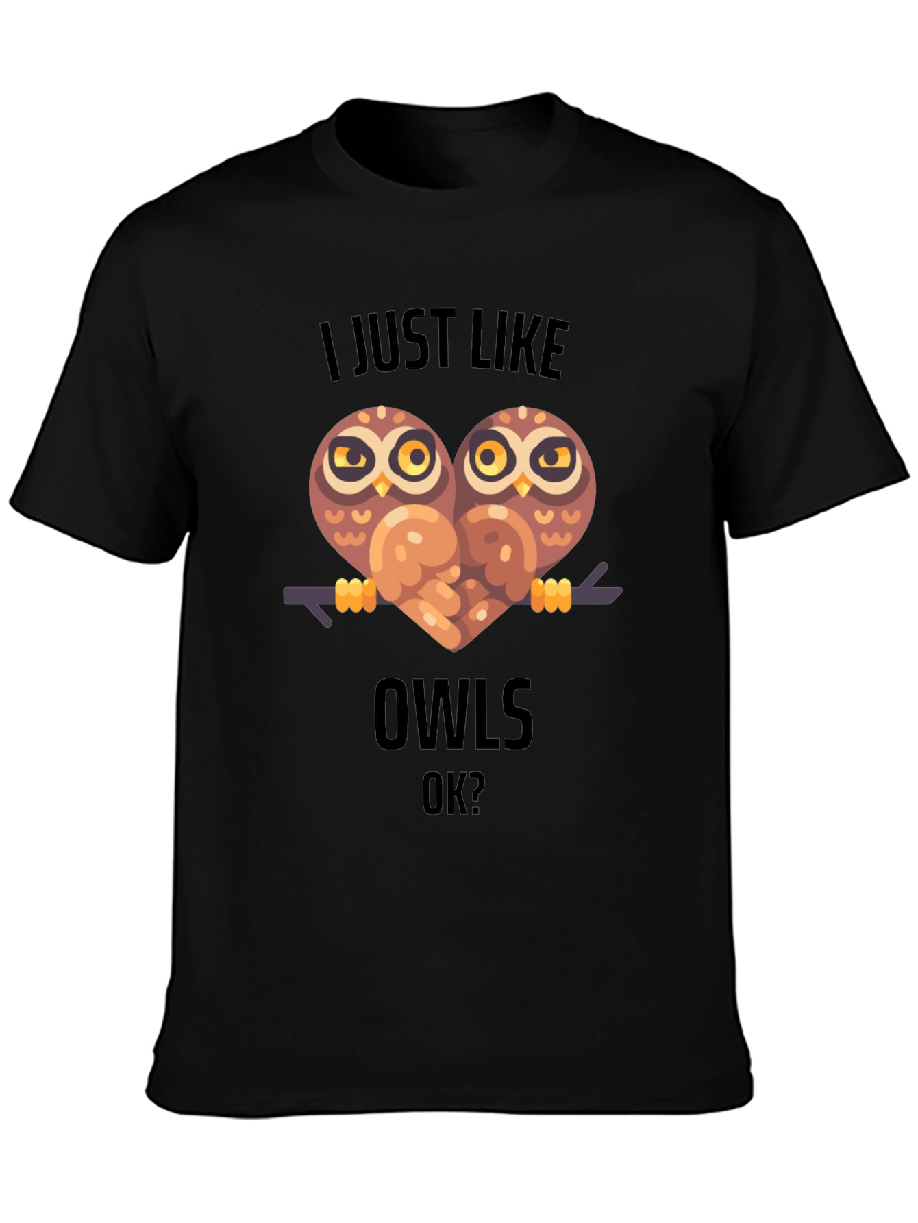 I Just Like Owls T-Shirt Cute Animal Graphic Tee