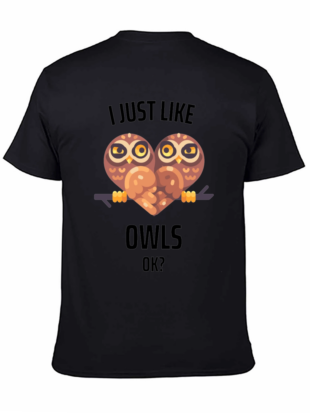 I Just Like Owls T-Shirt Cute Animal Graphic Tee