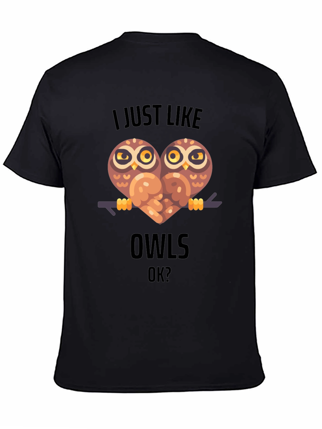 I Just Like Owls T-Shirt Cute Animal Graphic Tee