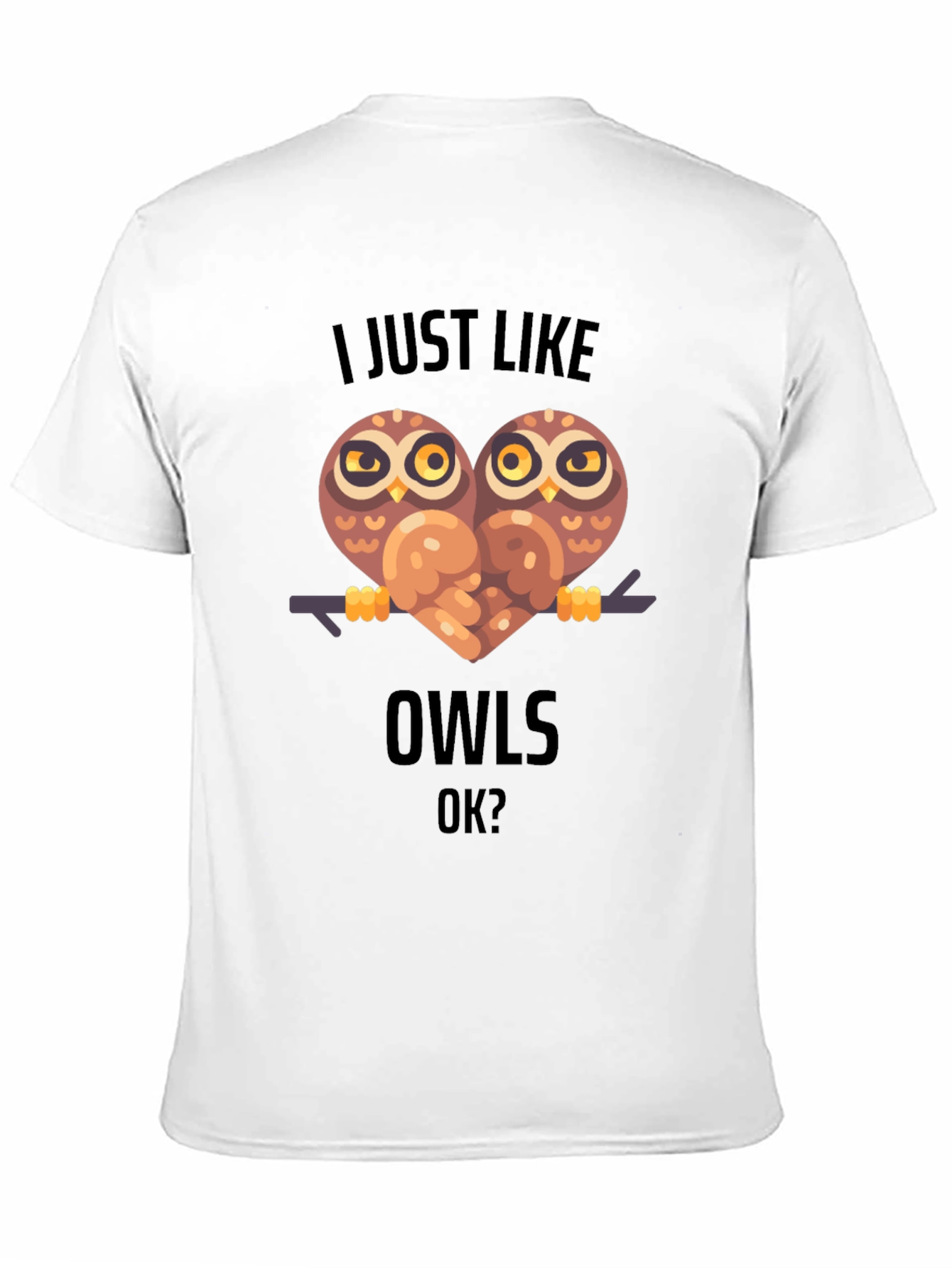 I Just Like Owls T-Shirt Cute Animal Graphic Tee