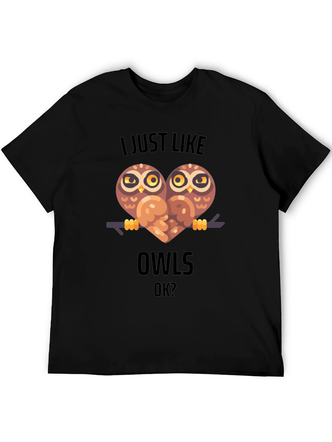 I Just Like Owls T-Shirt Cute Animal Graphic Tee