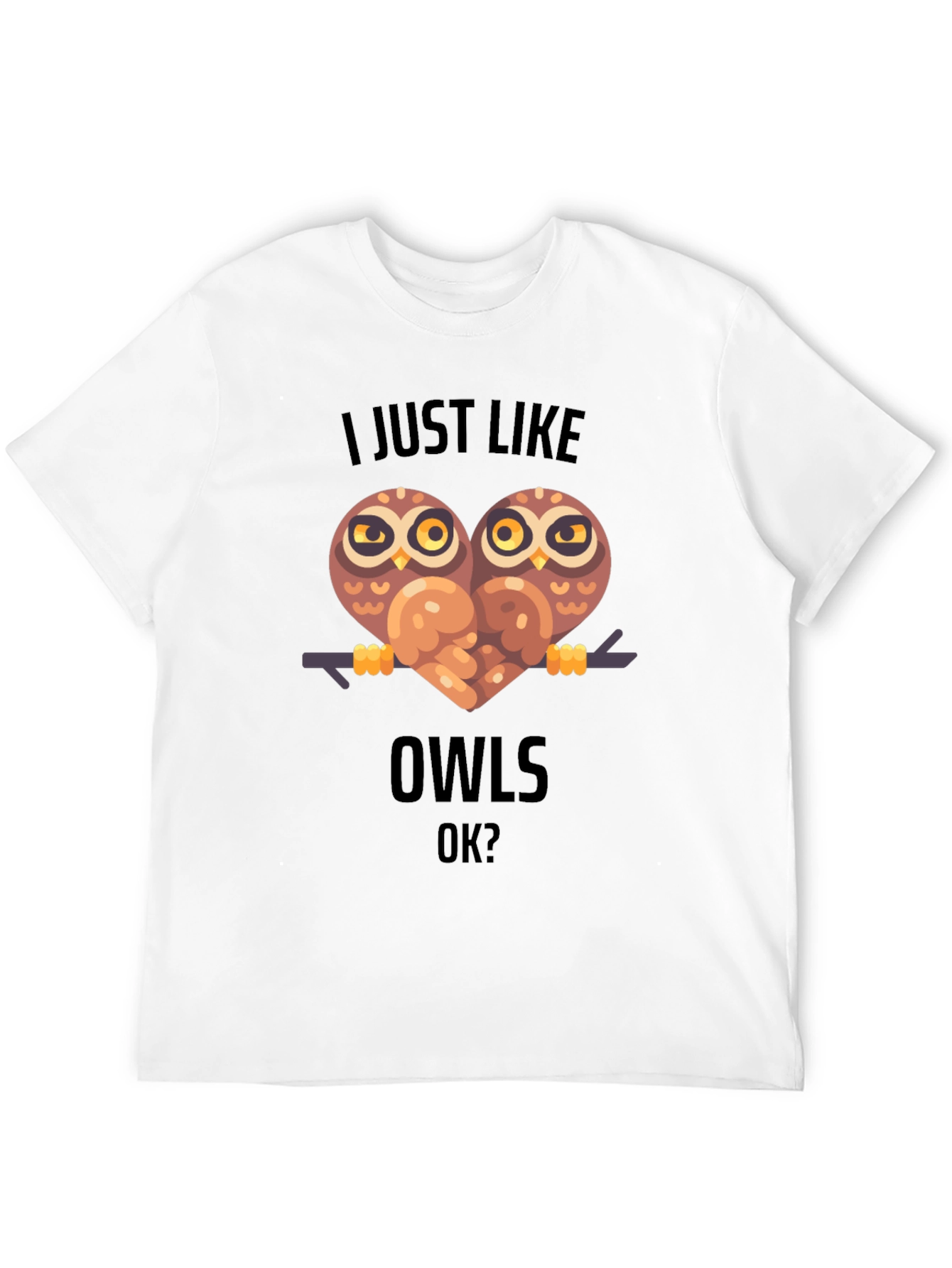 I Just Like Owls T-Shirt Cute Animal Graphic Tee