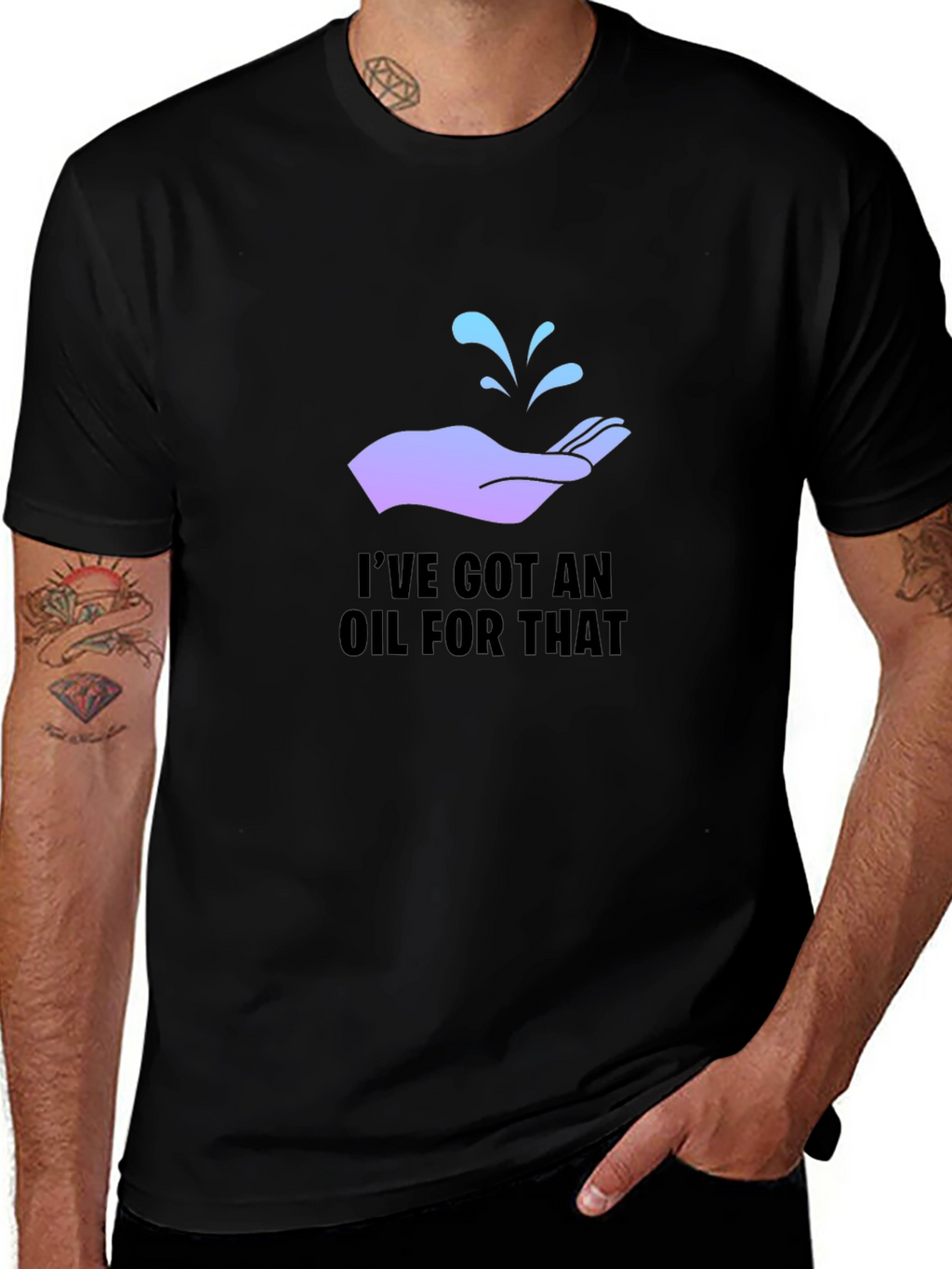 Ive Got An Oil For That T-Shirt