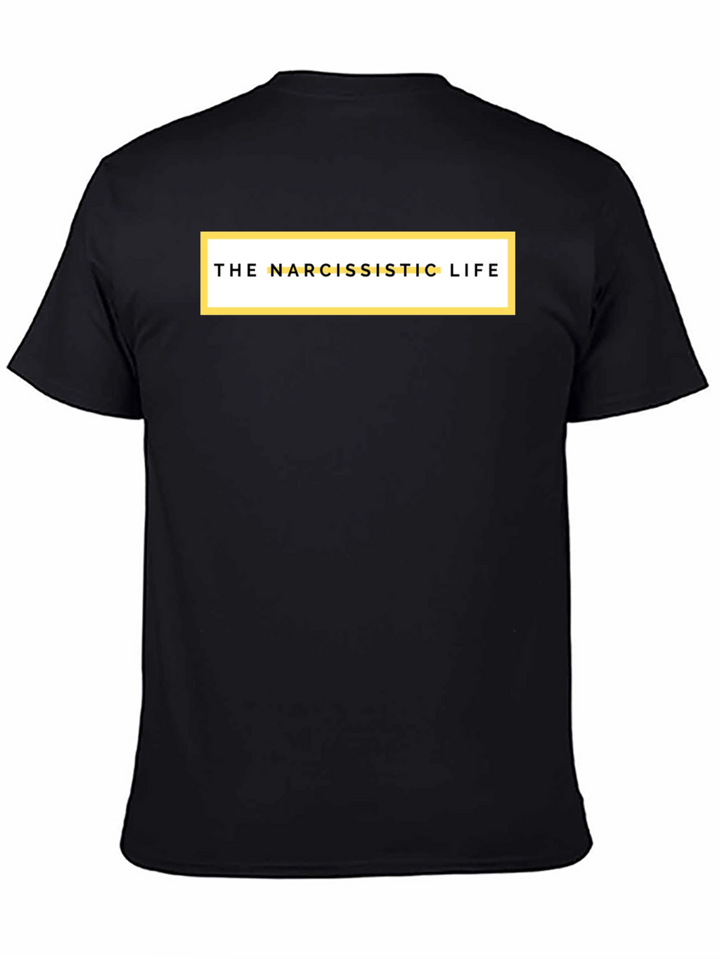 The Narcissistic Life Graphic Tee - Soft Cotton