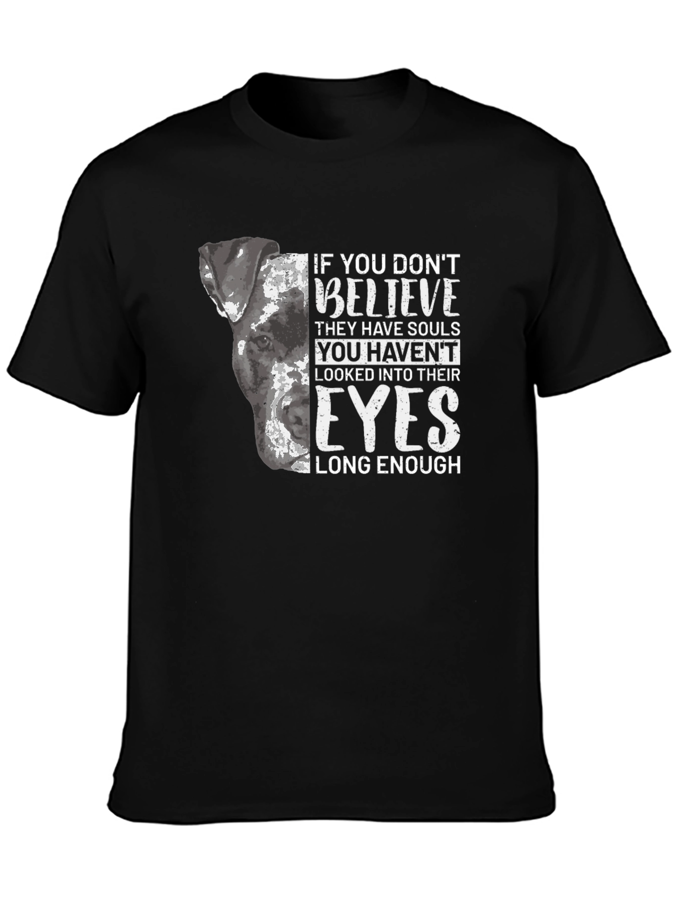 Dog Lover T-Shirt - Believe They Have Souls